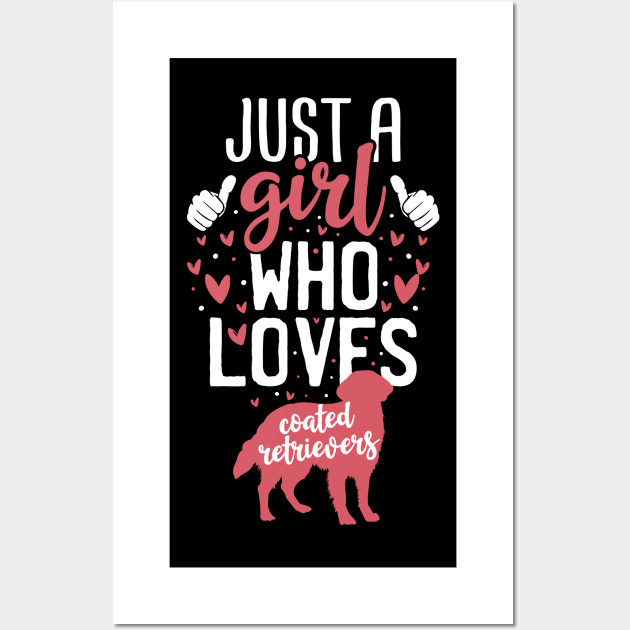 Just a Girl Who Loves Coated Retrievers Wall Art by Tesszero